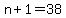 +n+%2B+1+=+38+