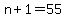 +n+%2B+1+=+55+