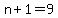+n+%2B+1+=+9+