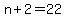 +n+%2B+2+=+22+