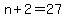 +n+%2B+2+=+27+
