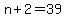 +n+%2B+2+=+39+