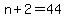 +n+%2B+2+=+44+