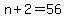 +n+%2B+2+=+56+
