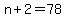 +n+%2B+2+=+78+
