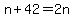 +n+%2B+42+=+2n+
