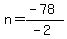 +n+=+%28-78%29+%2F+%28-2%29+