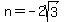 +n+=+-+2sqrt%283%29+