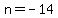 +n+=+-14+