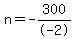 +n+=+-300%2F-2+