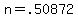 +n+=+.50872+