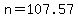 +n+=+107.57+