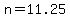 +n+=+11.25+