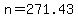 +n+=+271.43+