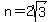 +n+=+2sqrt%283%29+