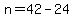 +n+=+42+-+24+