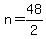 +n+=+48%2F2+