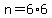 +n+=+6%2A6+