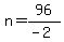 +n+=+96%2F%28-2%29+