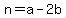 +n+=+a+-+2b+