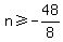 +n+%3E=+-48%2F8