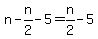 +n+-+n%2F2+-+5+=+n%2F2+-+5+