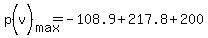 +p%28v%29%5Bmax%5D+=+-108.9+%2B+217.8+%2B+200+