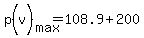 +p%28v%29%5Bmax%5D+=+108.9+%2B+200+