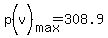+p%28v%29%5Bmax%5D+=+308.9+