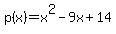 +p%28x%29+=+x%5E2+-9x+%2B14+