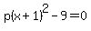 +p%28x%2B1%29%5E2-9=0