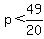 +p%3C49%2F20+