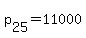 +p%5B25%5D+=+11000+