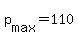 +p%5Bmax%5D+=+110+