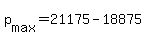 +p%5Bmax%5D+=+21175+-+18875+