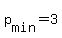 +p%5Bmin%5D+=+3+
