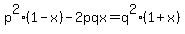 +p%5E2%281-x%29-2pqx=q%5E2%281%2Bx%29