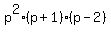 +p%5E2%28p+%2B+1%29%28p+-+2%29+