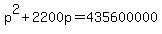 +p%5E2+%2B+2200p+=+435600000+