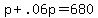 +p+%2B+.06p+=+680+