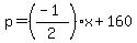 +p+=+%28%28-1%29%2F2%29+x+%2B+160+