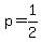 +p+=+1%2F2+