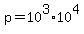 +p+=+10%5E3%2A10%5E4+