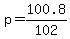 +p+=+100.8%2F102+