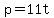 +p+=+11t+