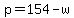 +p+=+154+-+w+