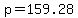 +p+=+159.28+