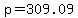 +p+=+309.09+