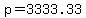 +p+=+3333.33+