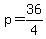 +p+=+36%2F4+